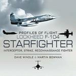 Profiles of Flight: Lockheed F-104 Starfighter