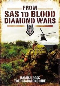 From SAS to Blood Diamond Wars - Hamish Ross,Fred Marafono - cover