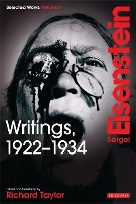 Writings, 1922-1934: Sergei Eisenstein Selected Works - Sergei Eisenstein - cover