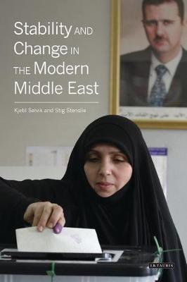 Stability and Change in the Modern Middle East - Kjetil Selvik,Stig Stenslie - cover