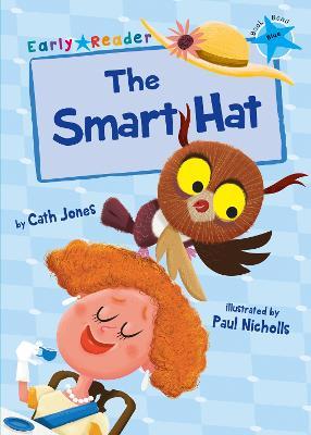 The Smart Hat: (Blue Early Reader) - Cath Jones - cover