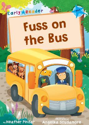 Fuss on the Bus: (Blue Early Reader) - Heather Pindar - cover