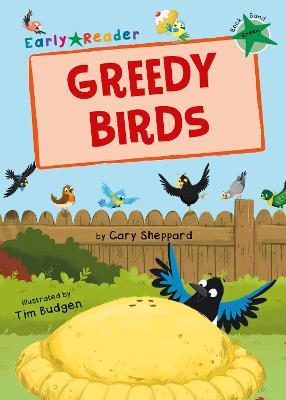 Greedy Birds: (Green Early Reader) - Gary Sheppard - cover