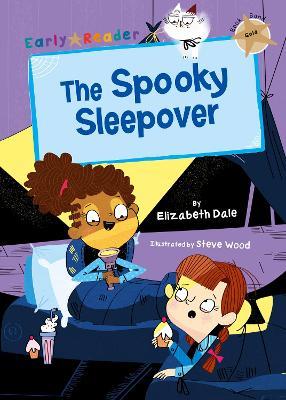 The Spooky Sleepover: (Gold Early Reader) - Elizabeth Dale - cover