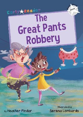 The Great Pants Robbery: (White Early Reader) - Heather Pindar - cover