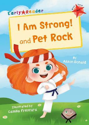I Am Strong! and Pet Rock: (Red Early Reader) - Alison Donald - cover