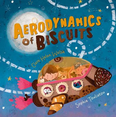Aerodynamics of Biscuits - Clare Helen Welsh - cover