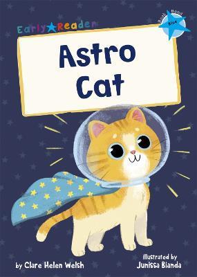 Astro Cat: (Blue Early Reader) - Clare Helen Welsh - cover
