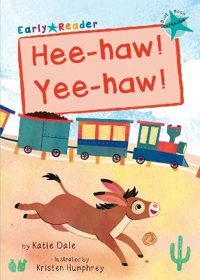 Hee-haw! Yee-haw!: (Turquoise Early Reader) - Katie Dale - cover