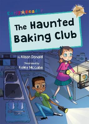 The Haunted Baking Club: (Gold Early Reader) - Alison Donald - cover