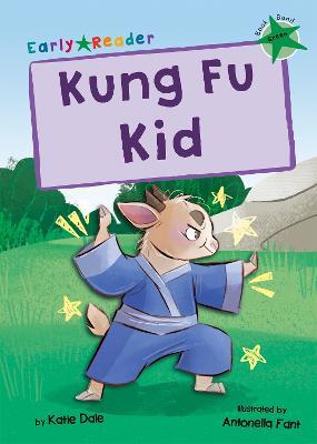 Kung Fu Kid: (Green Early Reader) - Katie Dale - cover