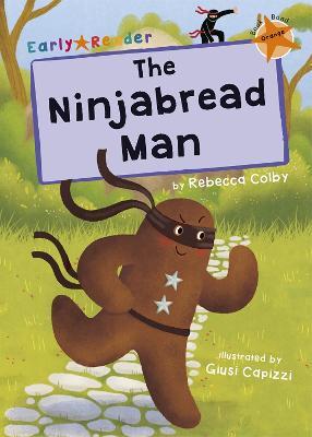 The Ninjabread Man: (Orange Early Reader) - Rebecca Colby - cover