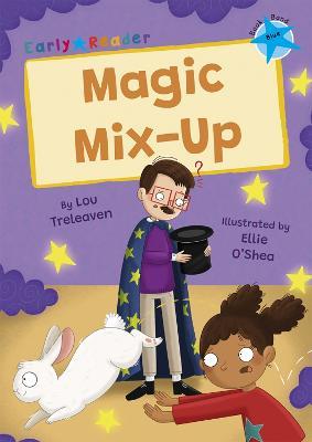 Magic Mix-Up: (Blue Early Reader) - Lou Treleaven - cover