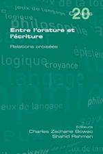 Entre l'Orature Et l'Ecriture. Relations Croisees