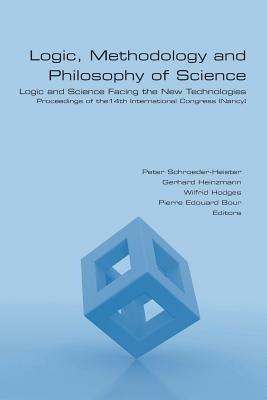 Logic, Methodology and Philosophy of Science. Logic and Science Facing the New Technologies - cover