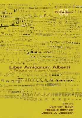 Liber Amicorum Alberti. a Tribute to Albert Visser - cover