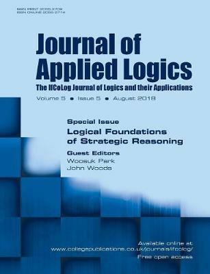 Journal of Applied Logics - IfCoLog Journal of Logics and their Applications. Volume 5, number 5. Special issue: Logical Foundations of Strategic Reasoning - cover