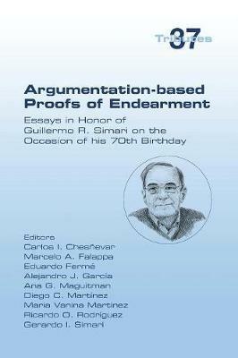 Argumentation-based Proofs of Endearment: Essays in Honor of Guillermo R. Simari on the Occasion of his 70th Birthday - cover