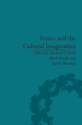 Venice and the Cultural Imagination: 'This Strange Dream upon the Water' - cover