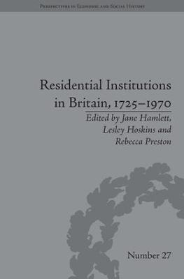 Residential Institutions in Britain, 1725-1970: Inmates and Environments - Jane Hamlett - cover