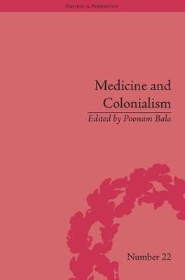 Medicine and Colonialism: Historical Perspectives in India and South Africa - cover