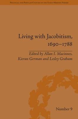 Living with Jacobitism, 1690–1788: The Three Kingdoms and Beyond - cover