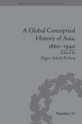 A Global Conceptual History of Asia, 1860–1940 - Hagen Schulz-Forberg - cover