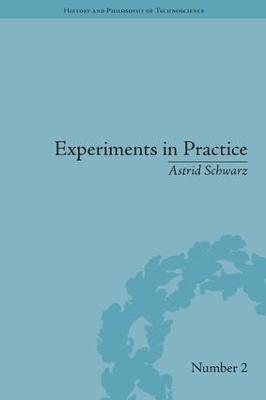 Experiments in Practice - Astrid Schwarz - cover