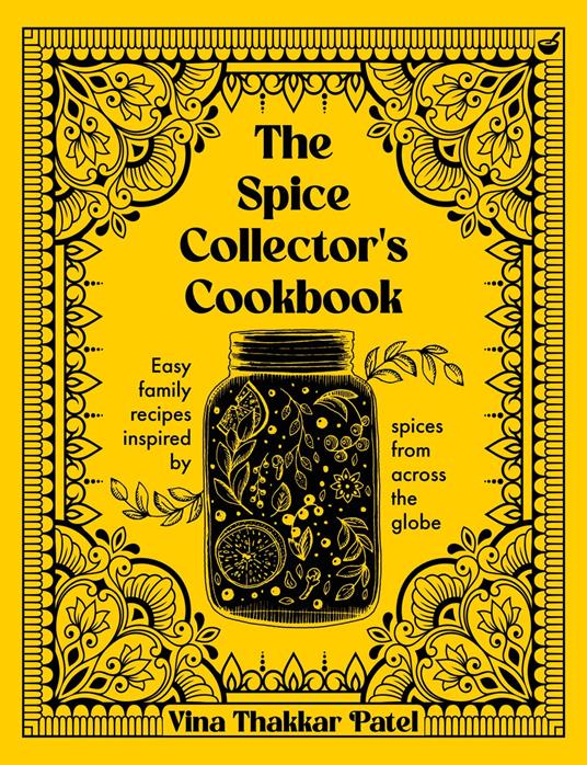 The Spice Collector's Cookbook