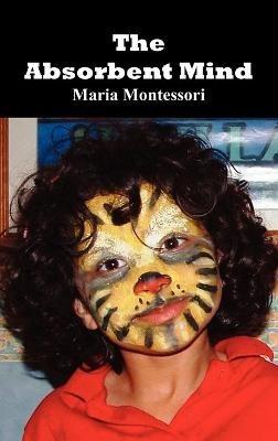 The Absorbent Mind - Maria Montessori - cover