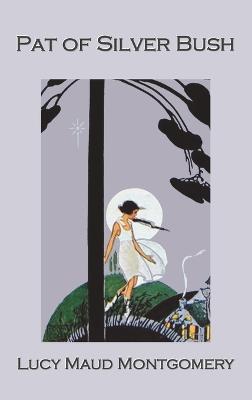 Pat of Silver Bush - Lucy Montgomery - cover