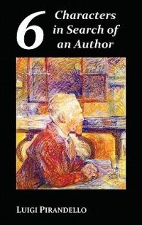 Six Characters in Search of an Author - Luigi Pirandello - cover