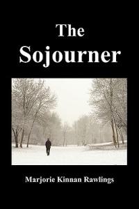 The Sojourner - Marjorie Kinnan Rawlings - cover