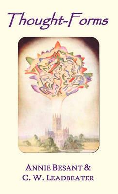 Thought-forms (fully Illustrated in Colour) - Annie Besant,C. W. Leadbeater - cover