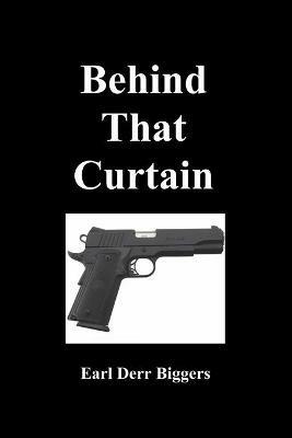 Behind That Curtain - Earl Derr Biggers - cover