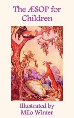 The Aesop for Children: Illustrated by Milo Winter - Aesop - cover