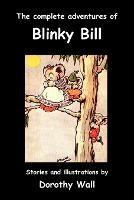 The Complete Adventures of Blinky Bill - Dorothy Wall - cover
