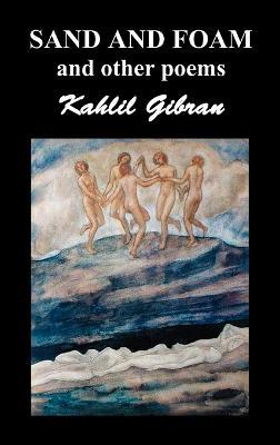 Sand and Foam and Other Poems - Khalil Gibran - cover