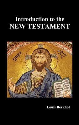 Introduction to the New Testament (Hardcover) - Lewis Berkhof - cover