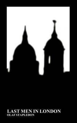 Last Men in London (Hardback) - Olaf Stapledon - cover