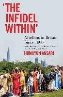 The Infidel Within: Muslims in Britain since 1800 - Humayun Ansari - cover