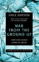 War From The Ground Up: Twenty-First Century Combat as Politics