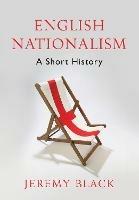 English Nationalism: A Short History