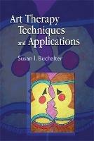 Art Therapy Techniques and Applications - Susan Buchalter - cover