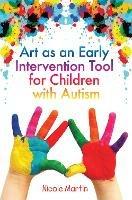 Art as an Early Intervention Tool for Children with Autism - Nicole Martin - cover