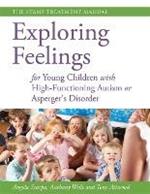 Exploring Feelings for Young Children with High-Functioning Autism or Asperger's Disorder: The STAMP Treatment Manual