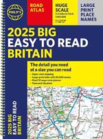 2025 Philip's Big Easy to Read Britain Road Atlas: (A3 Spiral Binding)