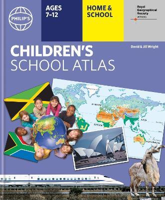 Philip's RGS Children's  School Atlas: Hardback 17th edition - David Wright,Jill Wright,Philip's Maps - cover