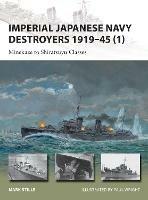 Imperial Japanese Navy Destroyers 1919–45 (1): Minekaze to Shiratsuyu Classes