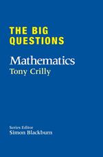 The Big Questions: Mathematics
